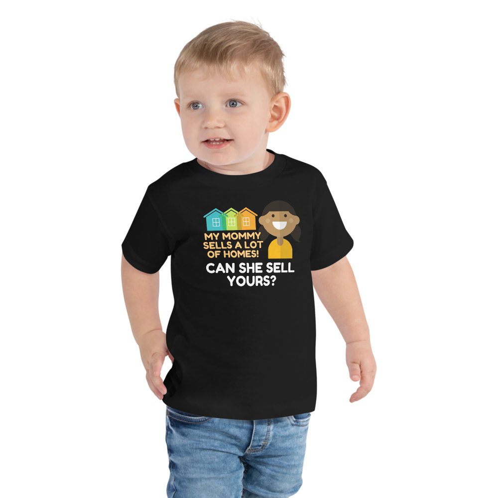 My Mommy Sells a lot of homes Toddler Short Sleeve Tee