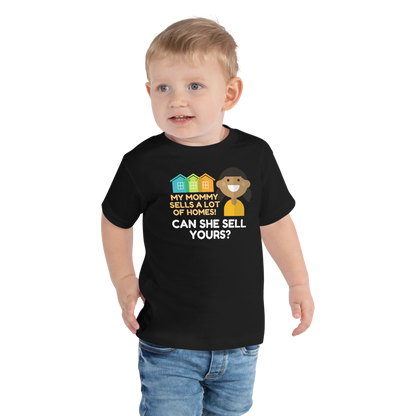 My Mommy Sells a lot of homes Toddler Short Sleeve Tee