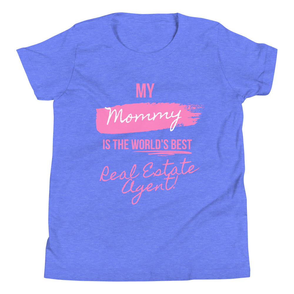 My Mommy is the Worlds Best Real Estate Agent (pink) Youth Short Sleeve T-Shirt