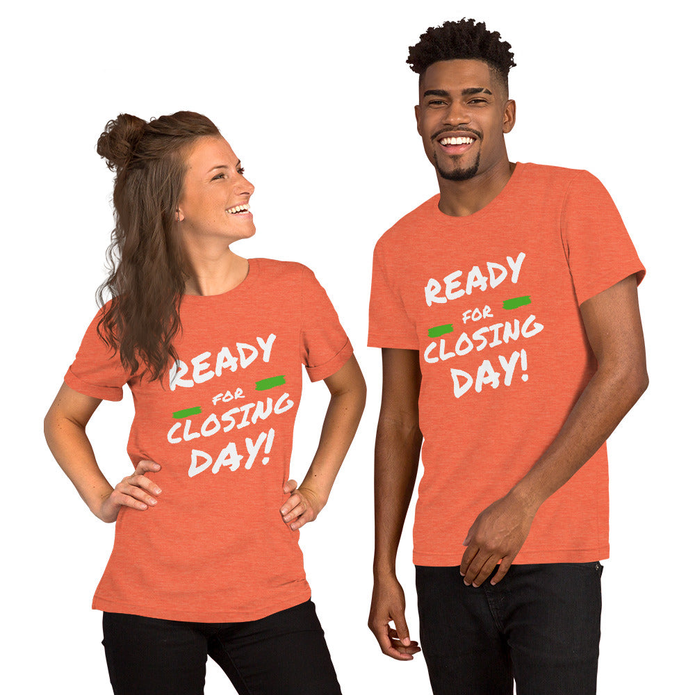 Ready for Closing Day!" Short-Sleeve Unisex T-Shirt