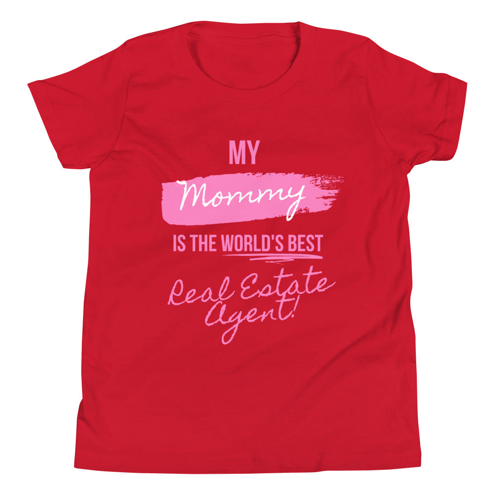 My Mommy is the Worlds Best Real Estate Agent (pink) Youth Short Sleeve T-Shirt