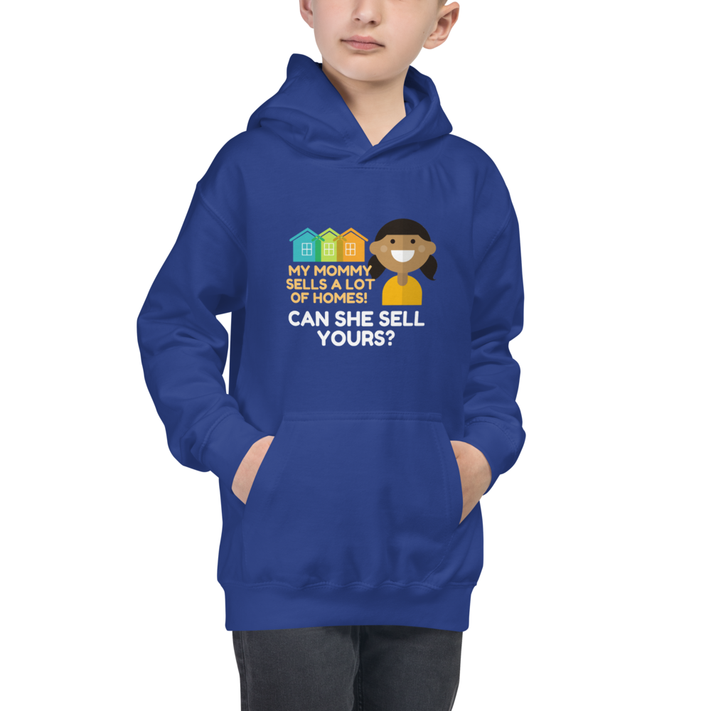 My Mommy Sells A lot of Homes Kids Hoodie