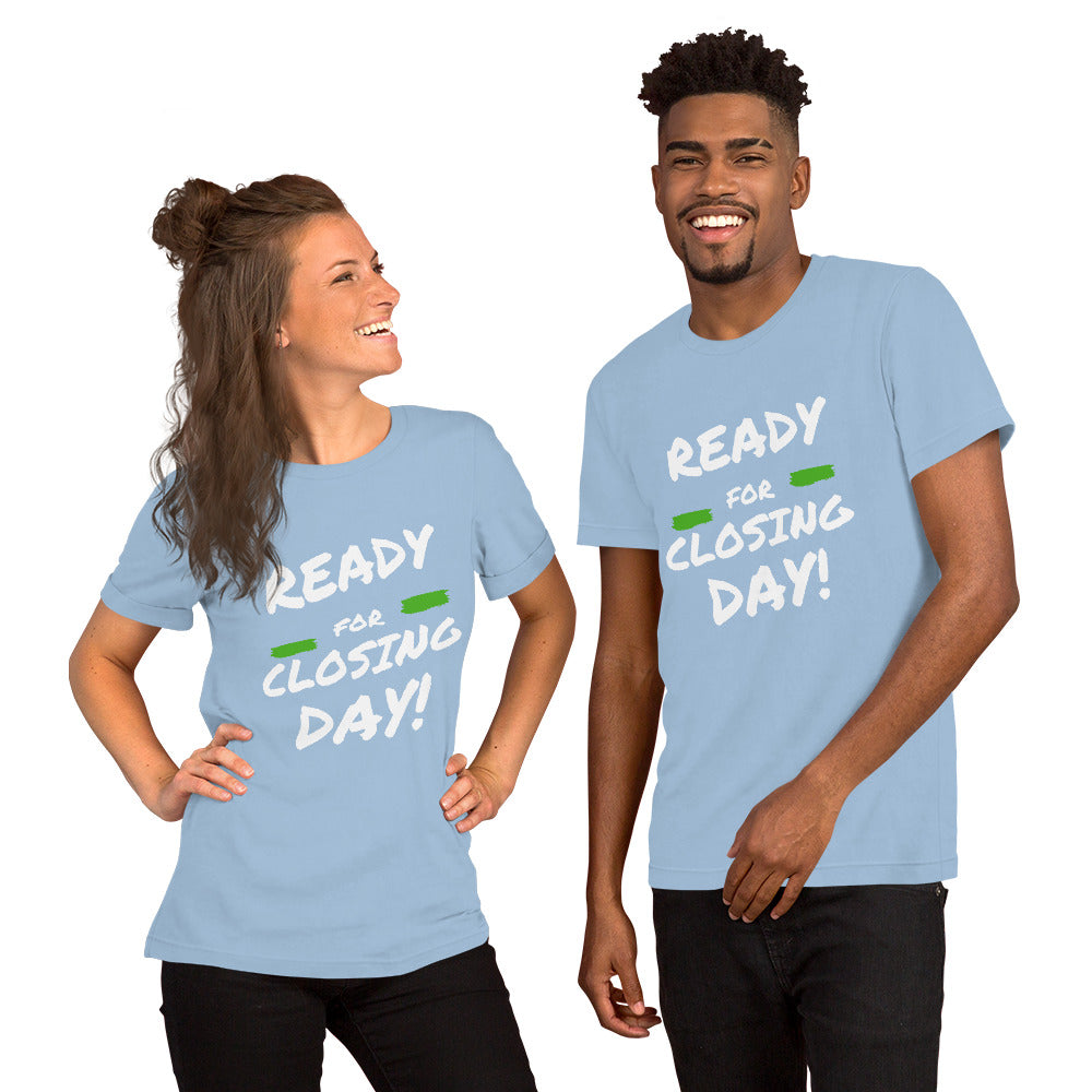 Ready for Closing Day!" Short-Sleeve Unisex T-Shirt