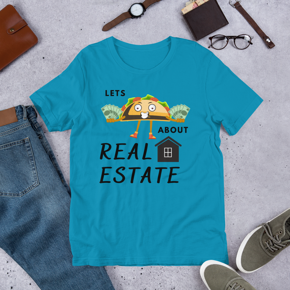 Short-Sleeve Unisex T-Shirt "Lets TACO about Real Estate" (Money Taco w/ House)