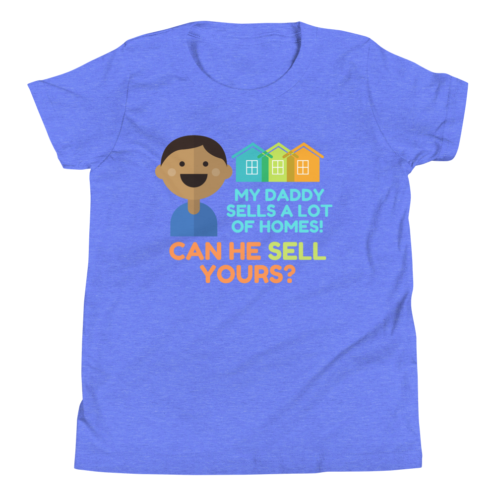 My Daddy Sells a lot of homes! (Multi-Color) Youth Short Sleeve T-Shirt