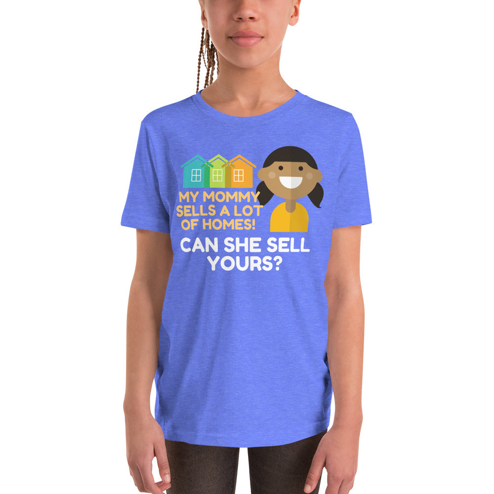 My Mommy Sells A lot of Homes! Youth Short Sleeve T-Shirt