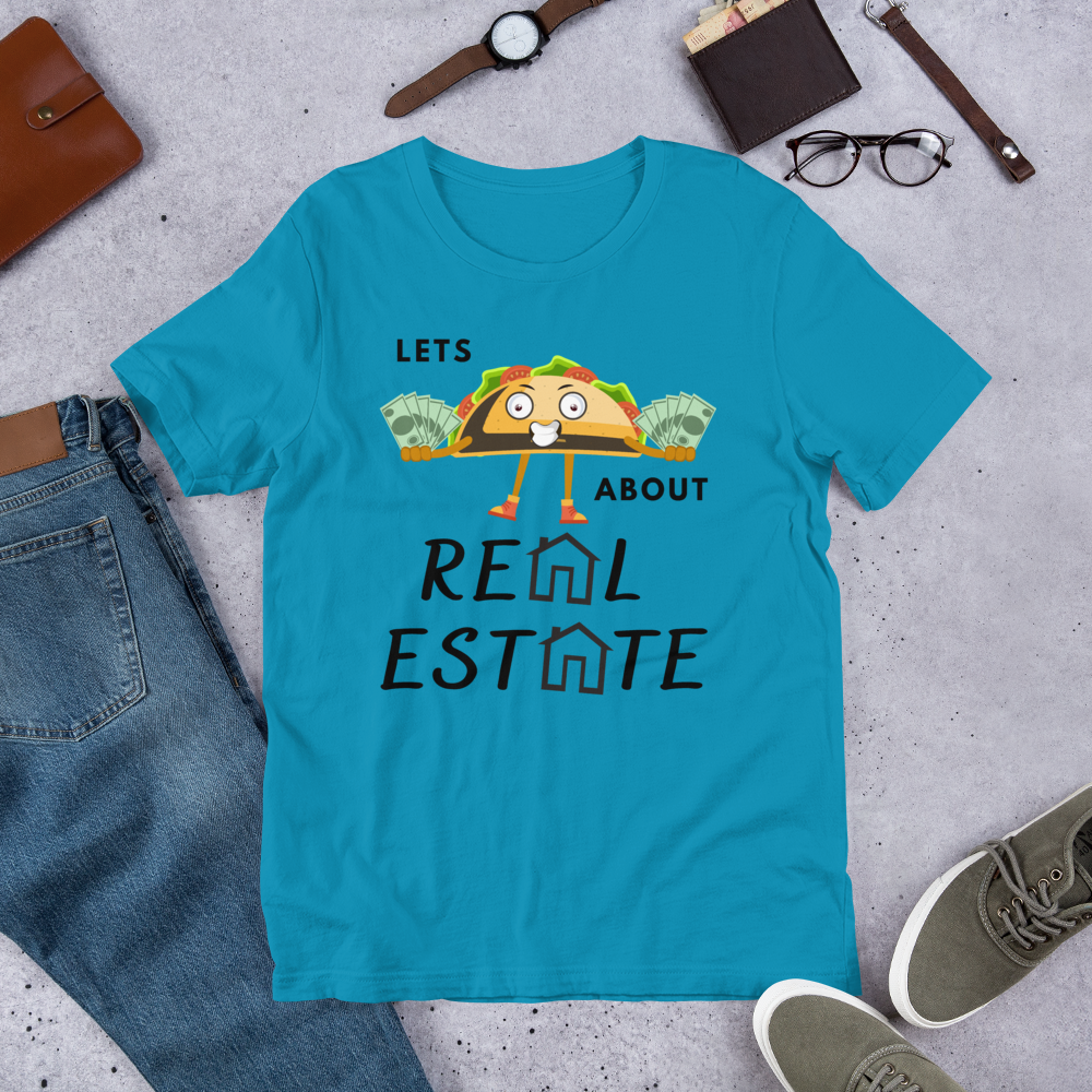 Short-Sleeve Unisex T-Shirt "Lets TACO about Real Estate" Money Taco w Houses)