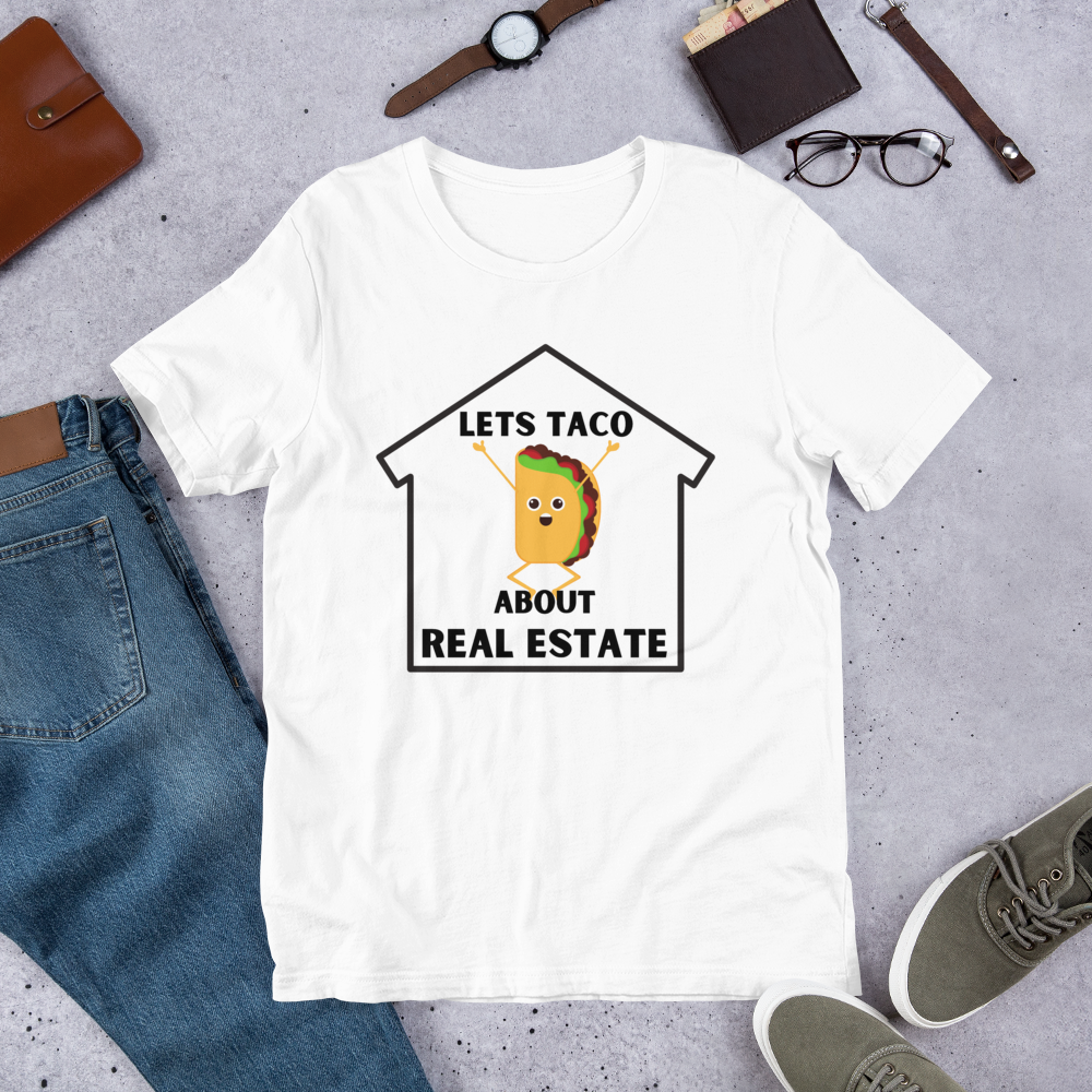 &quot;Lets TACO about Real Estate&quot; Short-Sleeve Unisex T-Shirt