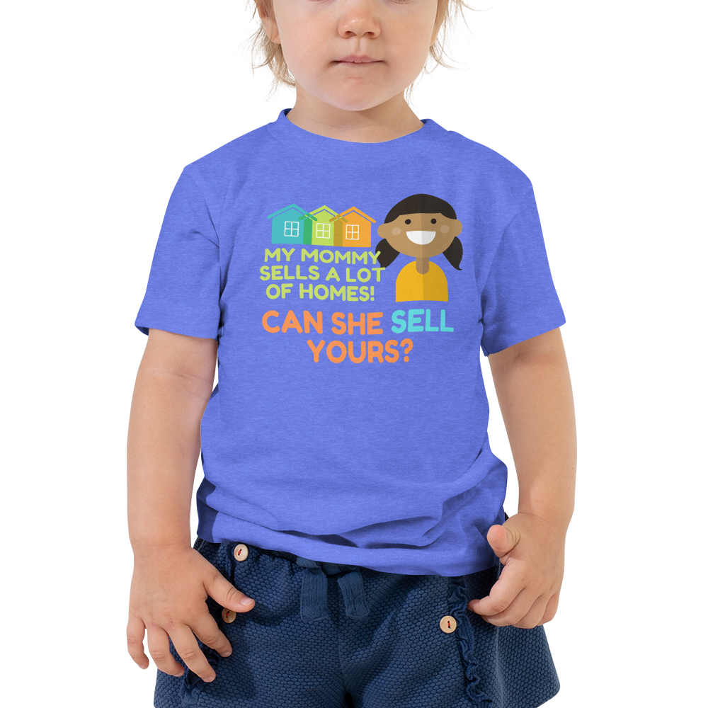 My Mommy Sells a Lot of Homes (Multi-Color) Toddler Short Sleeve Tee