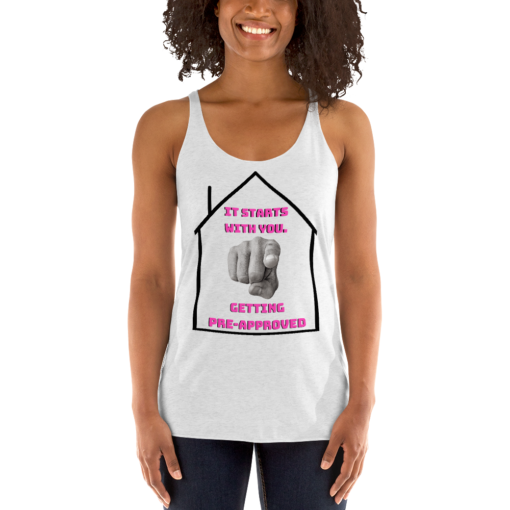 "It starts with YOU getting pre-approved" Women&