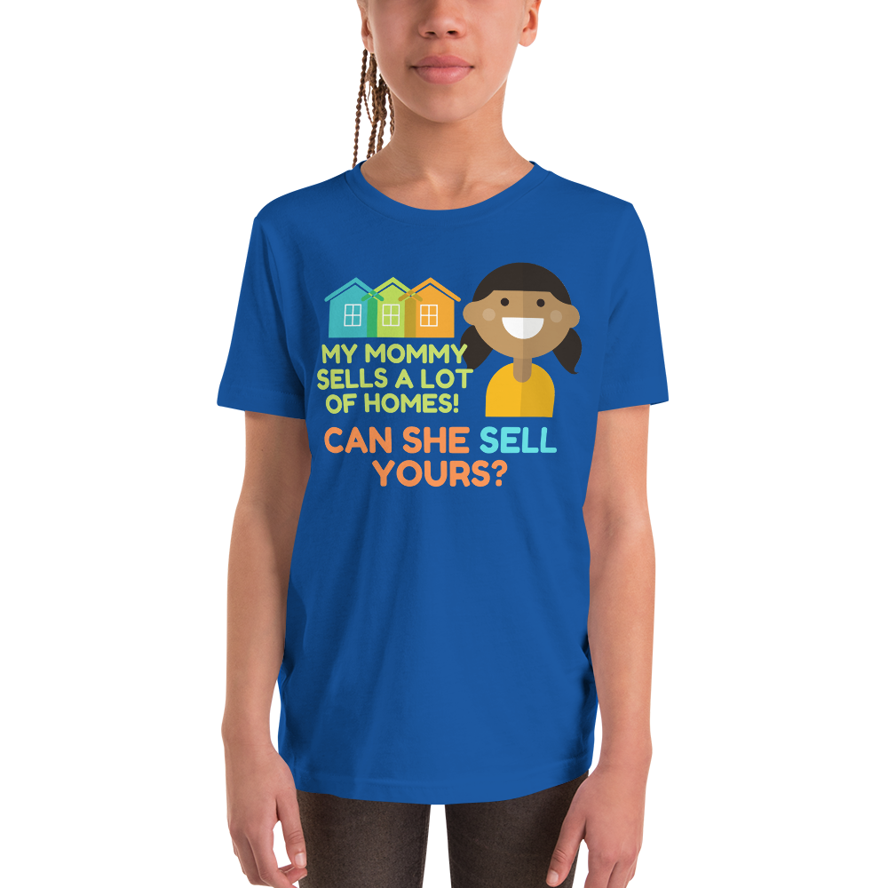 My mommy Sells A lot of Homes Youth Short Sleeve T-Shirt