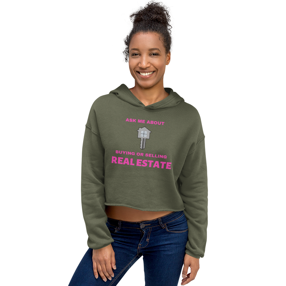 Crop Hoodie- Ask me about buying or selling real estate