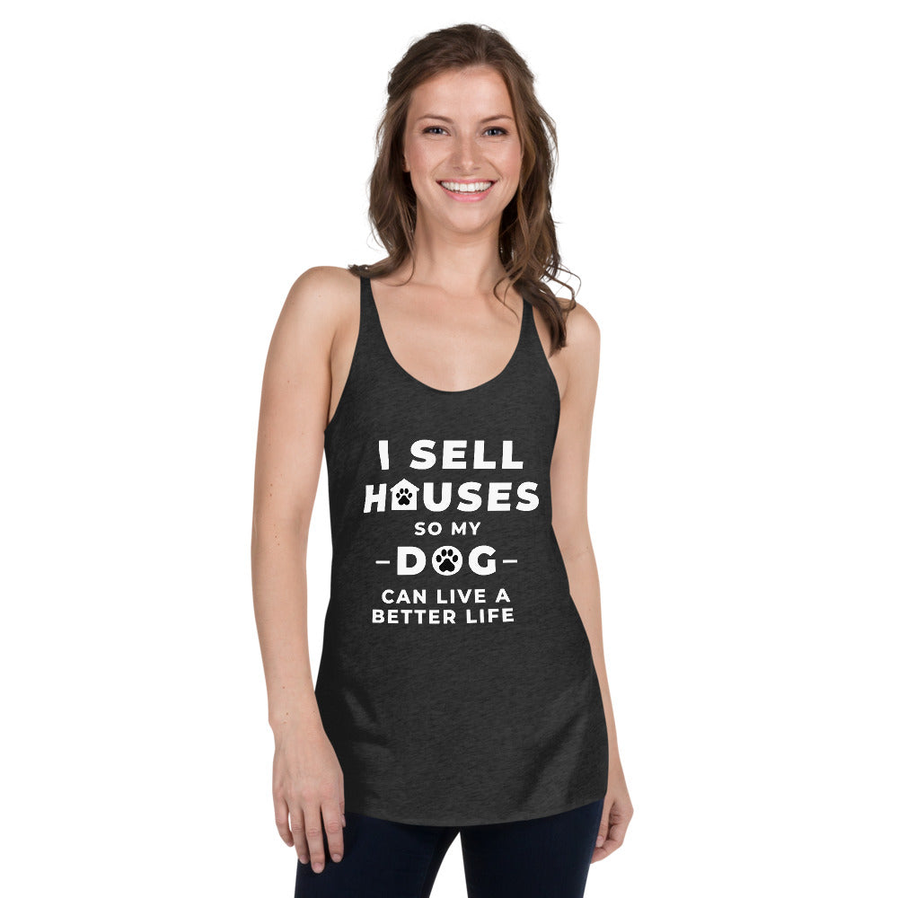 sell houses so dog can live better life- Women&