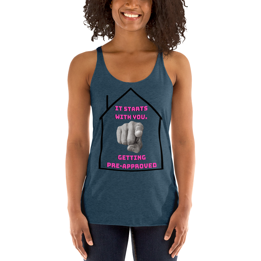 "It starts with YOU getting pre-approved" Women&