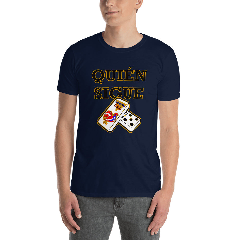 Quien Sigue Short-Sleeve Unisex T-Shirt