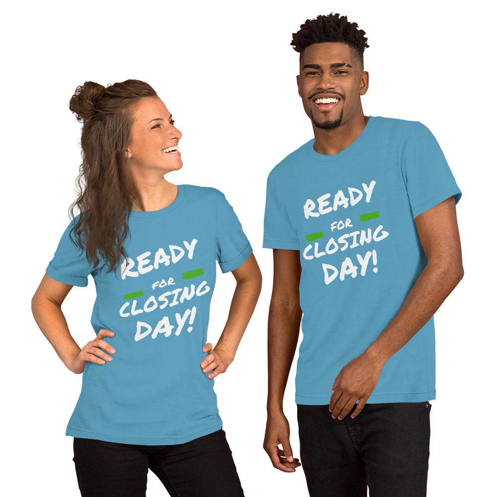 Ready for Closing Day!&quot; Short-Sleeve Unisex T-Shirt