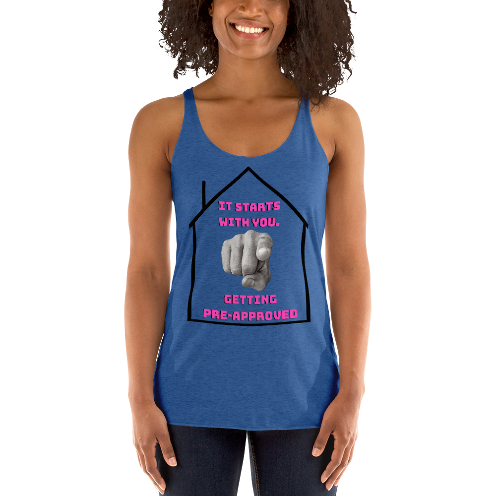 "It starts with YOU getting pre-approved" Women&