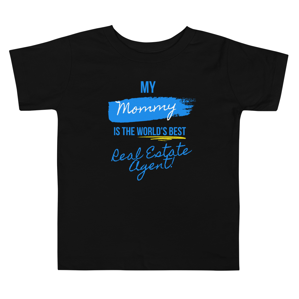 TMy Mommy is the Worlds best Real Estate Agent (B/Y) Toddler Short Sleeve Tee