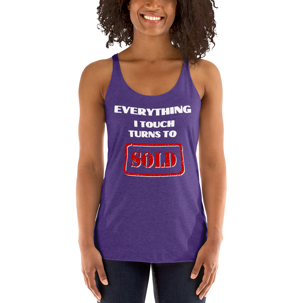 Everything i touch turns to sold Women&