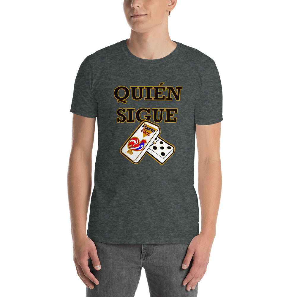 Quien Sigue Short-Sleeve Unisex T-Shirt