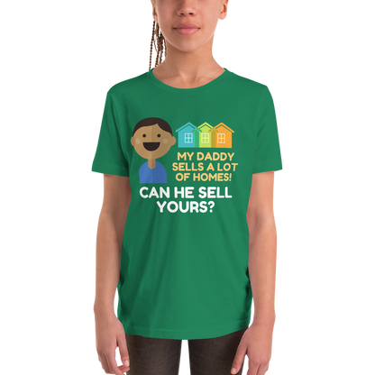 My Daddy Sells a Lot of Homes Youth Short Sleeve T-Shirt
