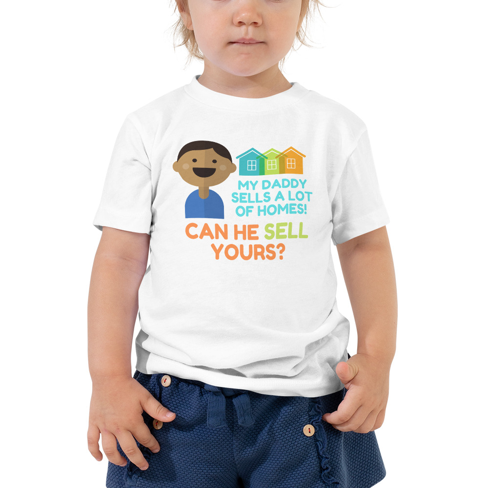 My Daddy Sells a lot of Homes (Multi-Color) Toddler Short Sleeve Tee