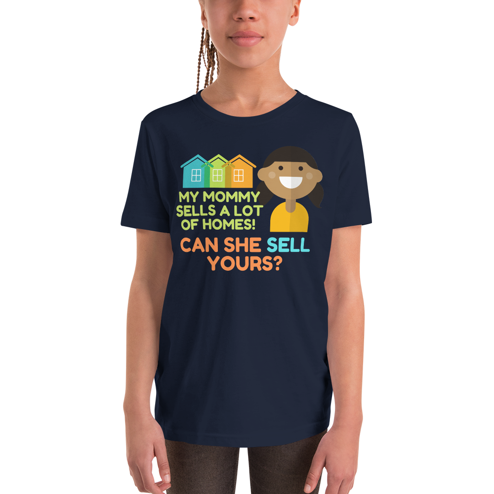 My mommy Sells A lot of Homes Youth Short Sleeve T-Shirt