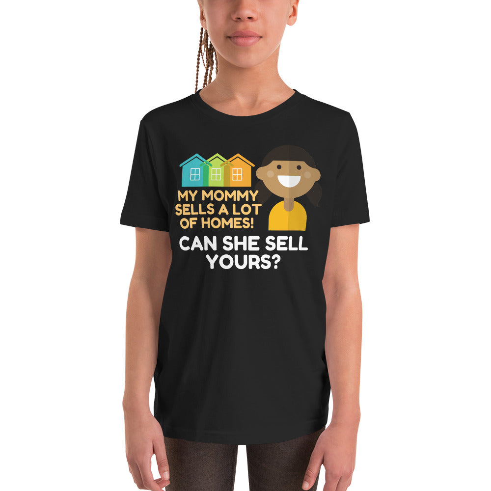 My Mommy Sells A lot of Homes! Youth Short Sleeve T-Shirt