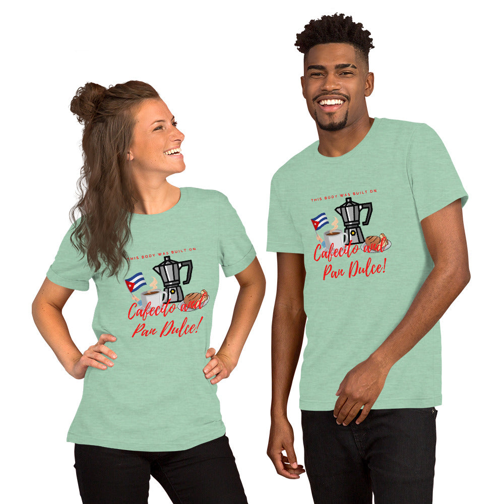 "This Body was Built on Cafecito & Pan Dulce (Cuban Flag)" Short-Sleeve Unisex T-Shirt