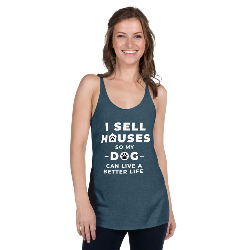 sell houses so dog can live better life- Women&