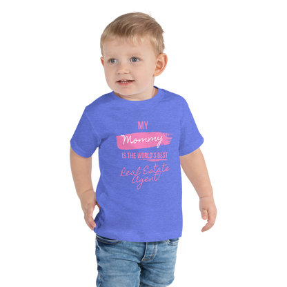 My Mommy is the Worlds best Real Estate Agent (Pink) Toddler Short Sleeve Tee