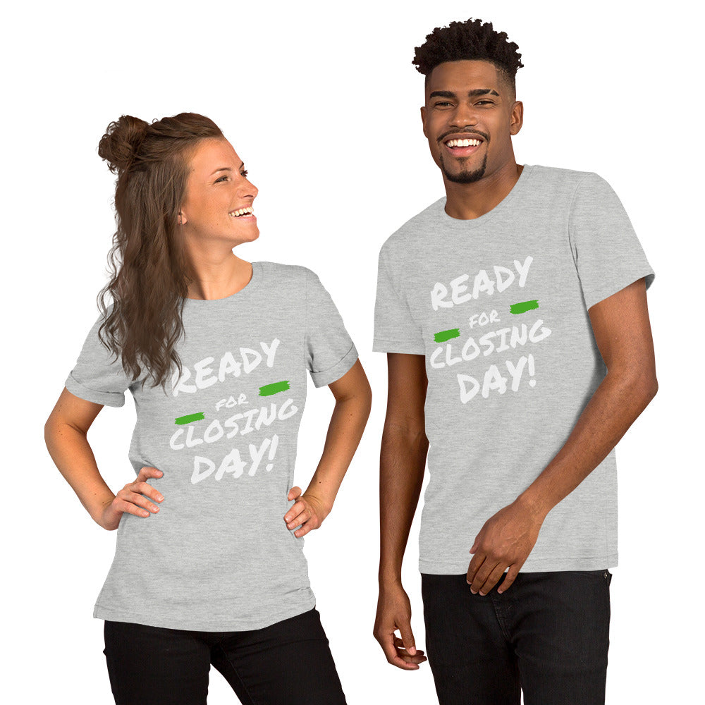 Ready for Closing Day!&quot; Short-Sleeve Unisex T-Shirt