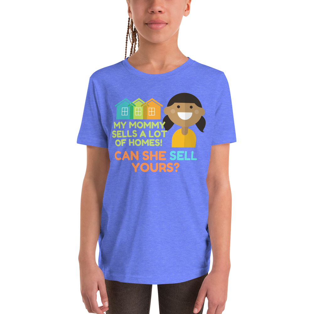 My mommy Sells A lot of Homes Youth Short Sleeve T-Shirt
