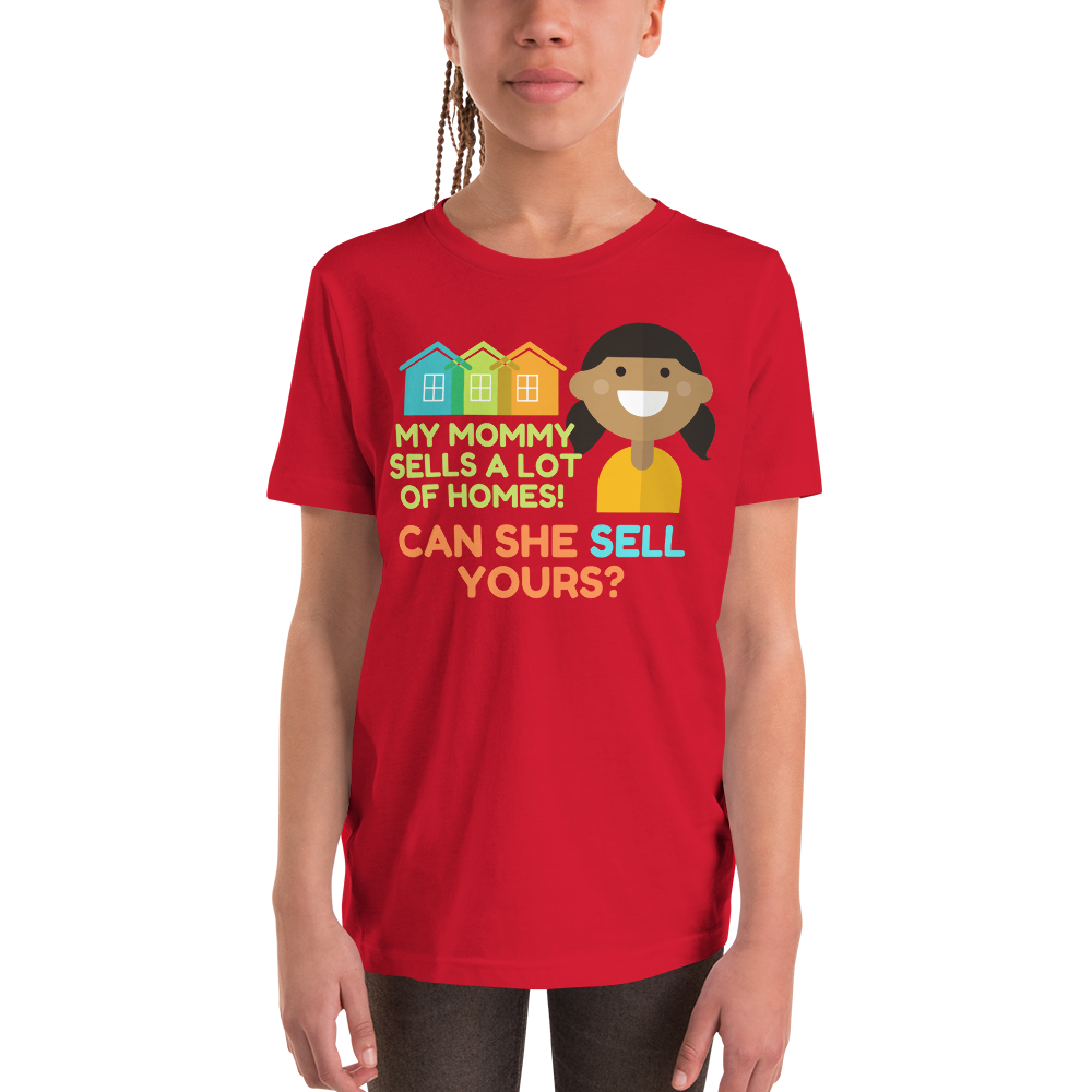 My mommy Sells A lot of Homes Youth Short Sleeve T-Shirt
