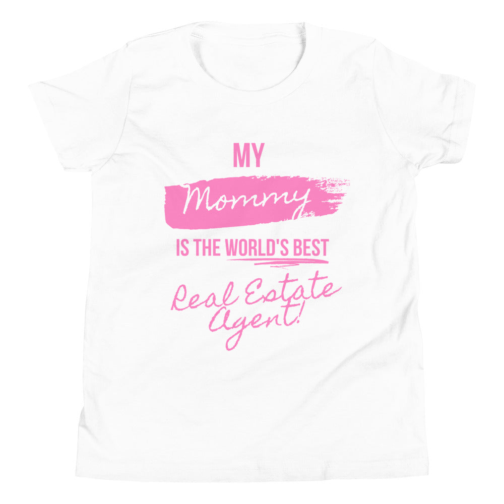 My Mommy is the Worlds Best Real Estate Agent (pink) Youth Short Sleeve T-Shirt