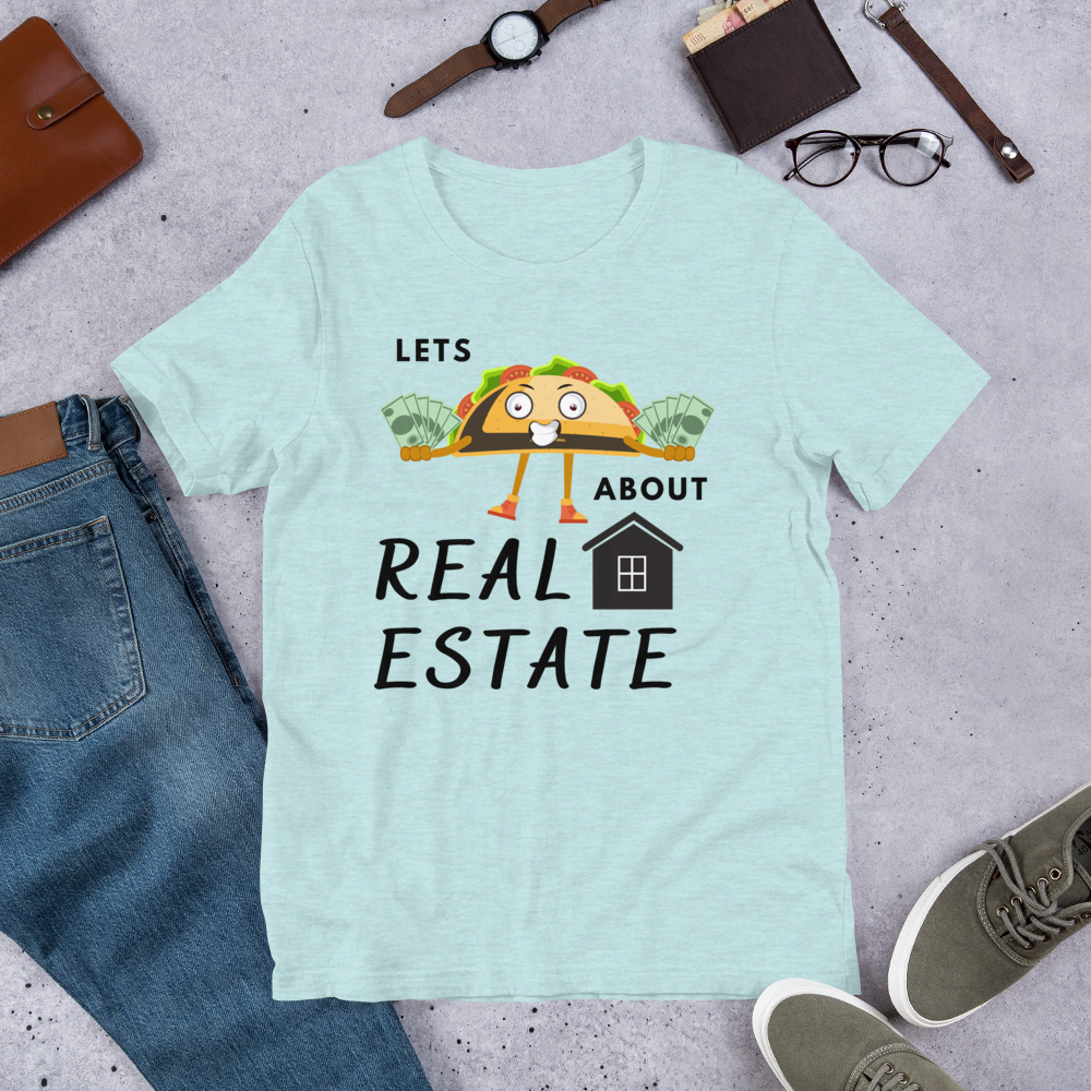 Short-Sleeve Unisex T-Shirt "Lets TACO about Real Estate" (Money Taco w/ House)
