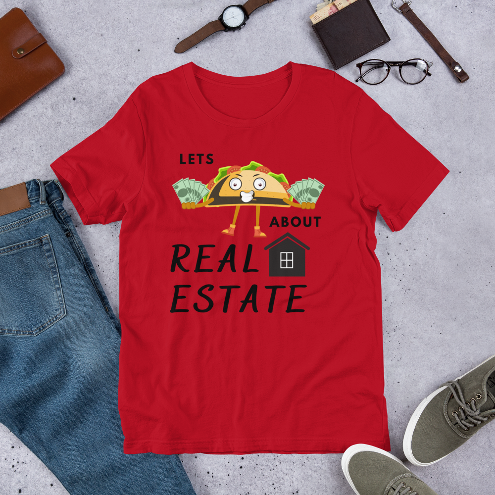 Short-Sleeve Unisex T-Shirt "Lets TACO about Real Estate" (Money Taco w/ House)