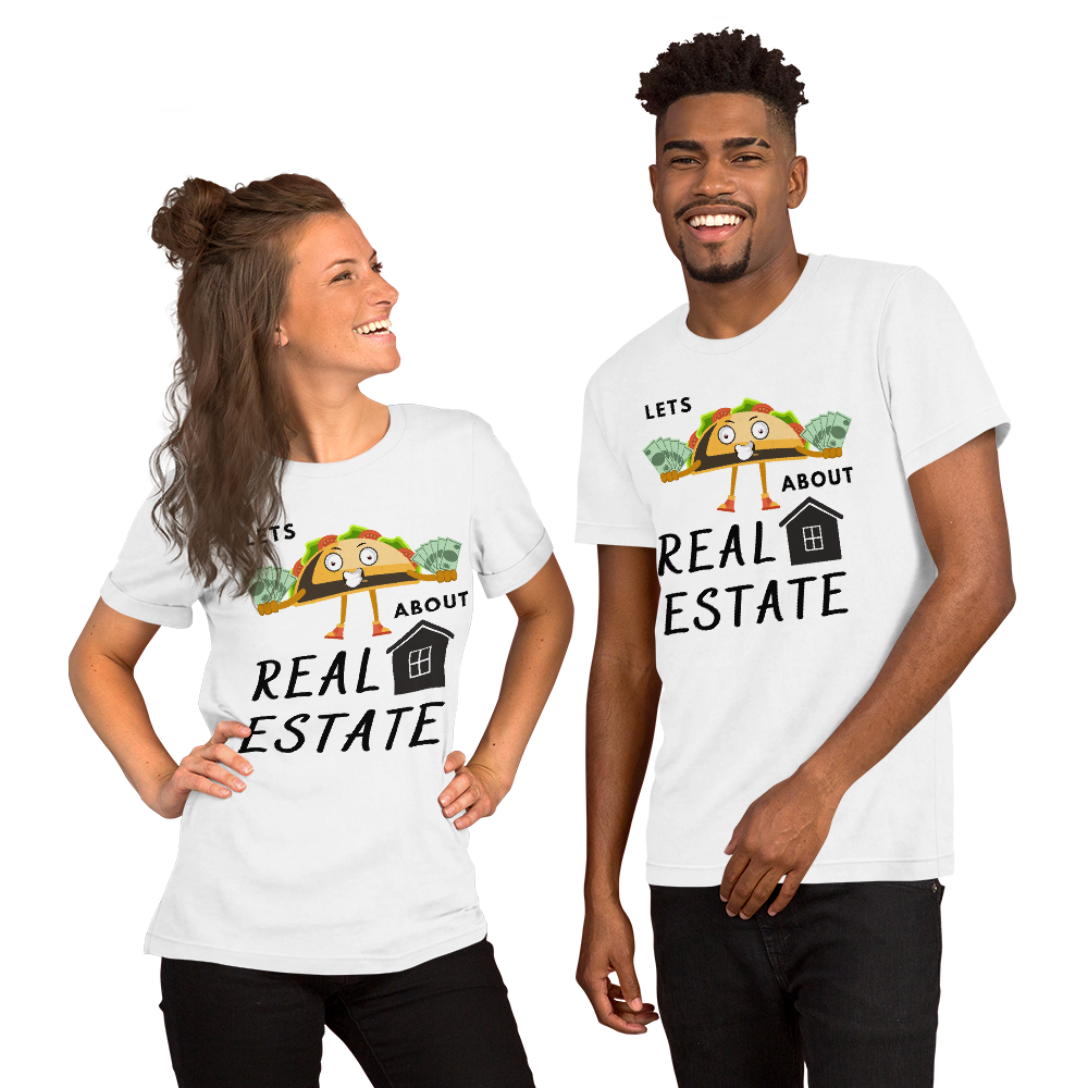 Short-Sleeve Unisex T-Shirt "Lets TACO about Real Estate" (Money Taco w/ House)
