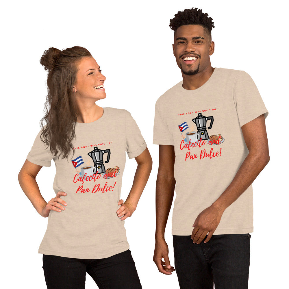 "This Body was Built on Cafecito & Pan Dulce (Cuban Flag)" Short-Sleeve Unisex T-Shirt