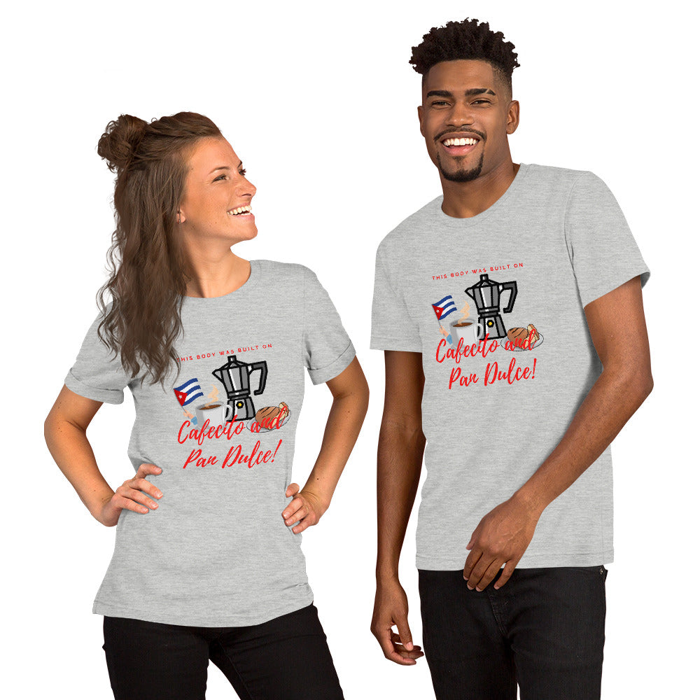 "This Body was Built on Cafecito & Pan Dulce (Cuban Flag)" Short-Sleeve Unisex T-Shirt