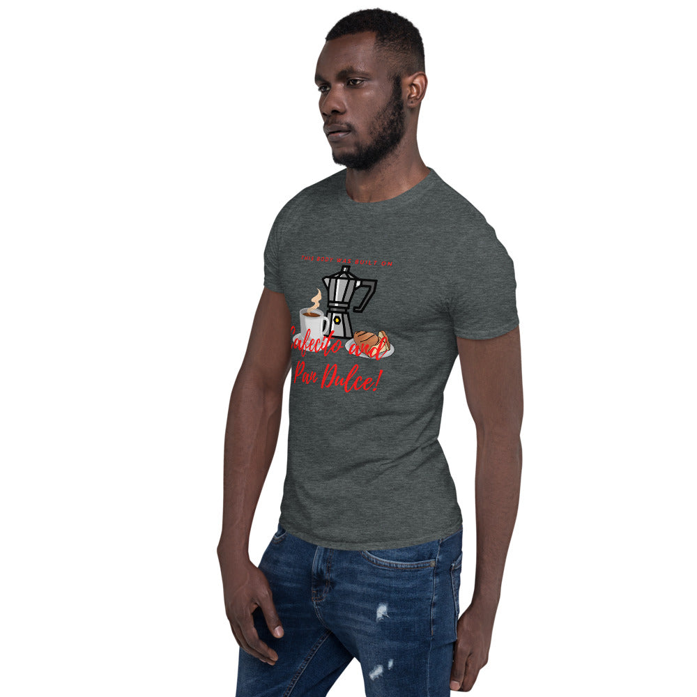 Short-Sleeve Unisex T-Shirt- Cafecito Pan Dulce
