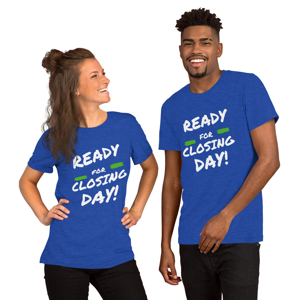 Ready for Closing Day!" Short-Sleeve Unisex T-Shirt