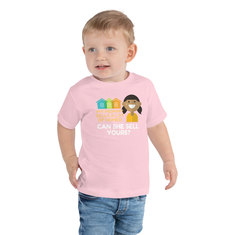 My Mommy Sells a lot of homes Toddler Short Sleeve Tee