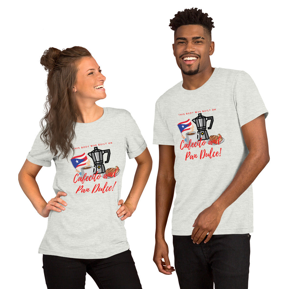 "This Body was built on Cafecito & Pan Dulce" (Puerto Rican Flag) Short-Sleeve Unisex T-Shirt
