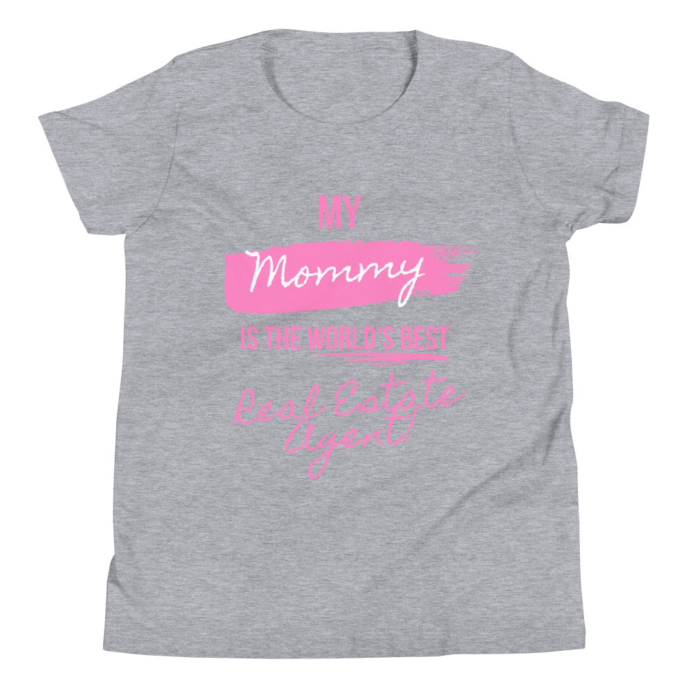 My Mommy is the Worlds Best Real Estate Agent (pink) Youth Short Sleeve T-Shirt