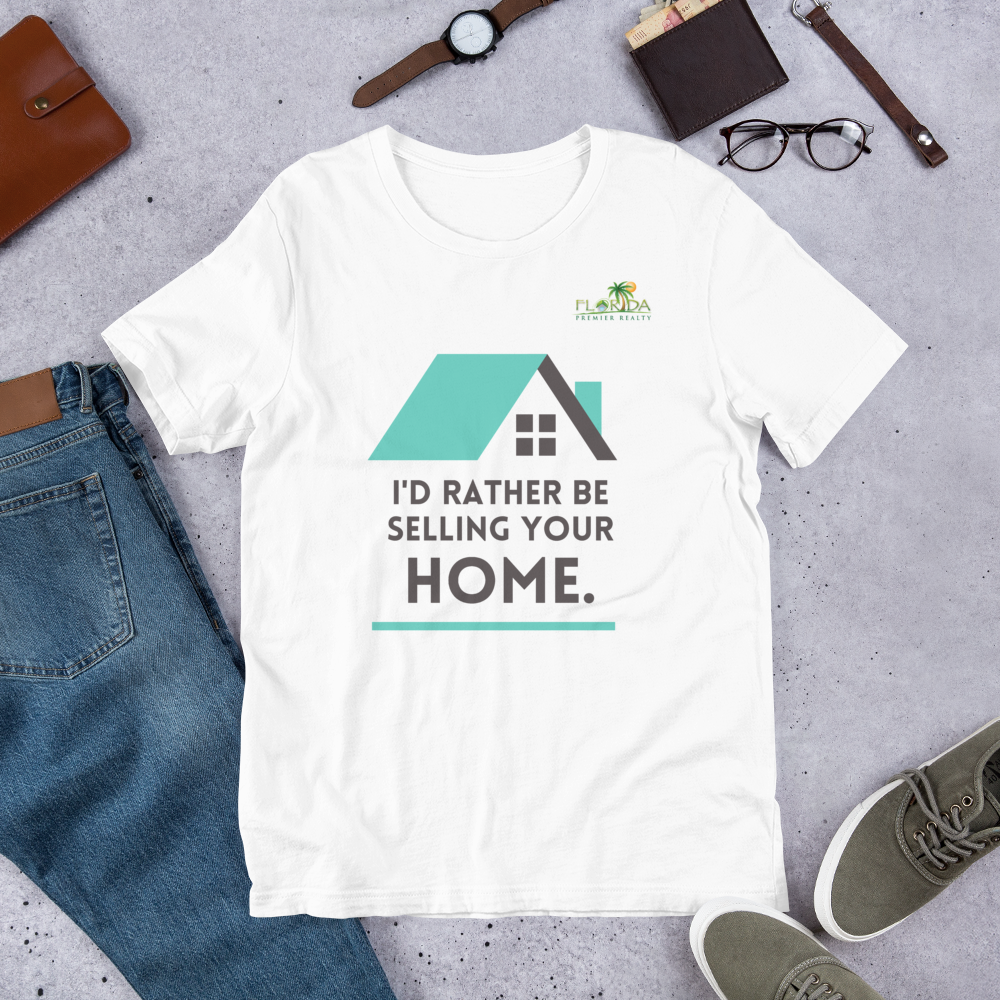 "Id rather be selling your home" Short-Sleeve FPR Unisex T-Shirt