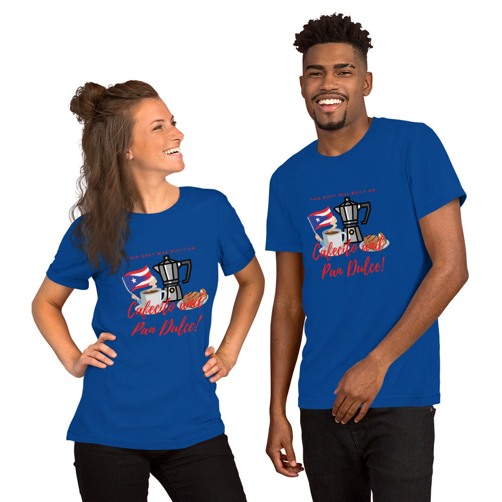"This Body was built on Cafecito & Pan Dulce" (Puerto Rican Flag) Short-Sleeve Unisex T-Shirt
