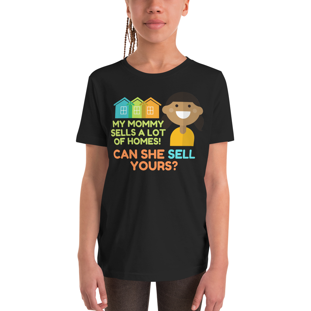 My mommy Sells A lot of Homes Youth Short Sleeve T-Shirt