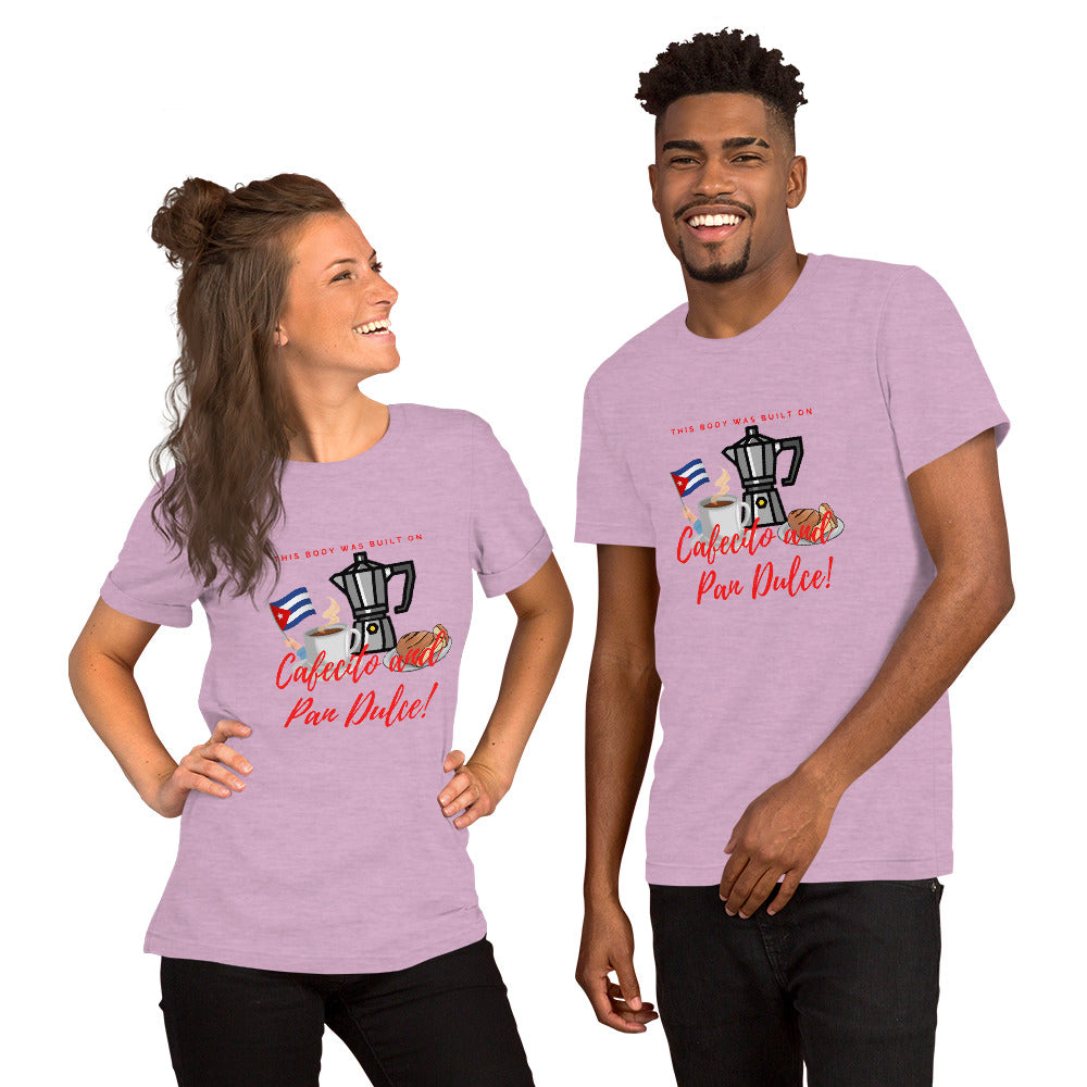 "This Body was Built on Cafecito & Pan Dulce (Cuban Flag)" Short-Sleeve Unisex T-Shirt