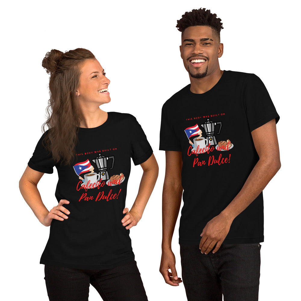"This Body was built on Cafecito & Pan Dulce" (Puerto Rican Flag) Short-Sleeve Unisex T-Shirt